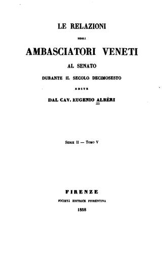 Cover for Relazioni degli ambasciatori veneti al Senato: raccolte, annotate, ed edite 