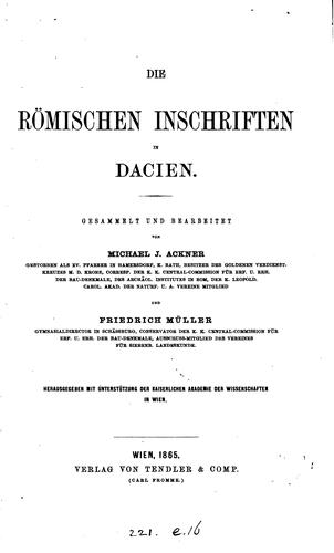 Cover for Die römischen Inschriften in Dacien, gesammelt und bearb. von M.J. Ackner und F. Müller. (K ...