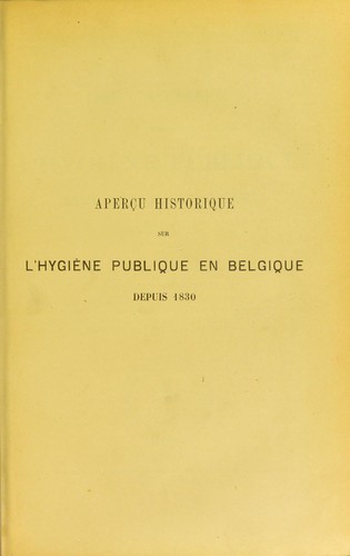 Cover for Aper©ʹu historique sur l'hygi©·ne publique en Belgique depuis 1830