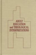 Cover for Adult education and theological interpretations