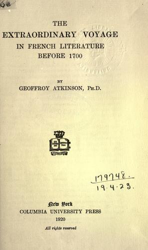 Cover for The extraordinary voyage in French literature before 1700.