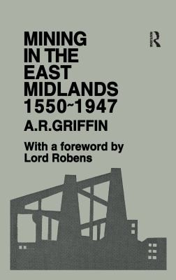 Cover for Mining in the East Midlands 1550-1947
