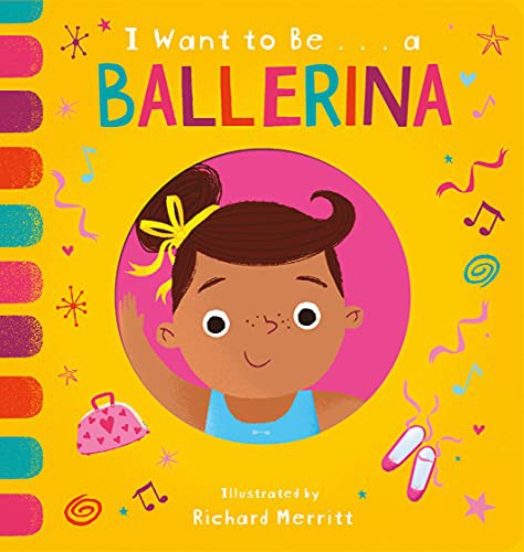 Cover for I Want to Be...a Ballerina