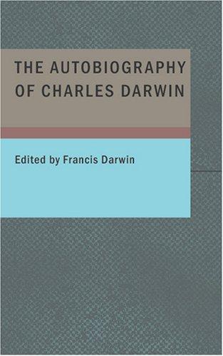 Cover for The Autobiography of Charles Darwin
