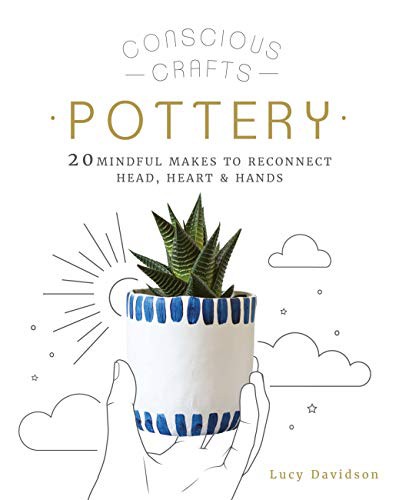 Cover for Conscious Crafts : Pottery