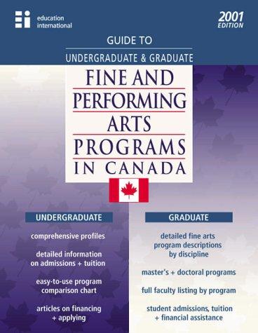 Cover for Guide to Undergraduate & Graduate Fine and Performing Arts Programs in Canada - 2001 Edition