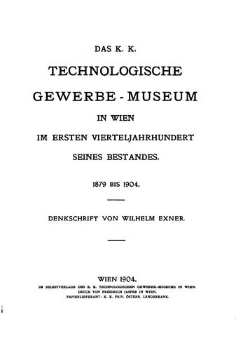 Cover for Das K. K. Technologische gwewrbe-museum in Wien im ersten vierteljahrhunder seines bestandes.
