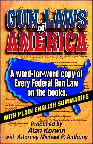 Cover for Gun Laws of America: Every Federal Gun Law on the Books 
