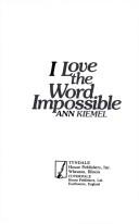 Cover for I love the word impossible