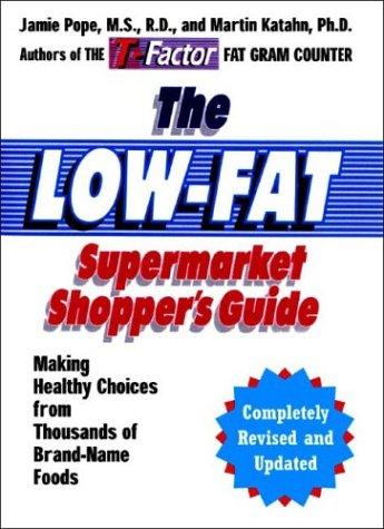 Cover for The Low Fat Supermarket Shopper's Guide, Revised and Updated Edition