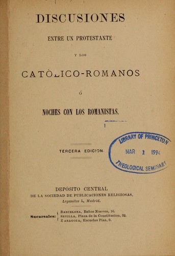 Cover for Discusiones entre un protestante y los cato lico-romanos