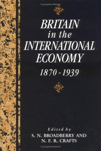 Cover for Britain in the International Economy, 18701939 (Studies in Macroeconomic History)