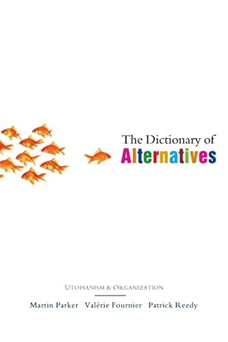 Cover for DICTIONARY OF ALTERNATIVES: UTOPIANISM AND ORGANIZATION.