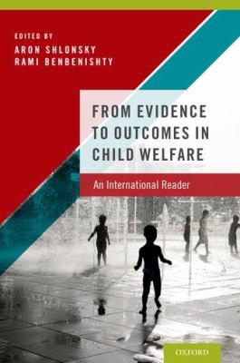 Cover for From Evidence To Outcomes In Child Welfare An International Reader