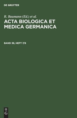 Cover for Acta Biologica et Medica Germanica. Band 36, Heft 7/8
