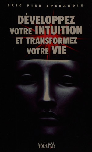 Cover for Développez votre intuition et transformez votre vie