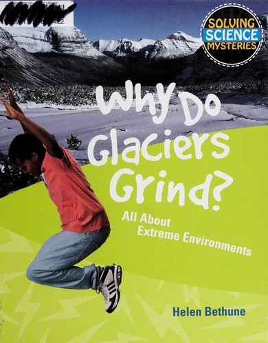 Cover for Why do glaciers grind?