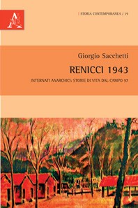 Cover for Renicci 1943.  Internati anarchici: storie di vita dal Campo 97