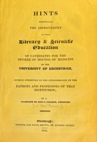 Cover for Hints respecting the improvement of the literary & scientific education of candidates for the degree of doctor of medicine in the University of Edinburgh