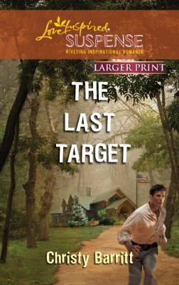 Cover for The Last Target
            
                Love Inspired Large Print Suspense