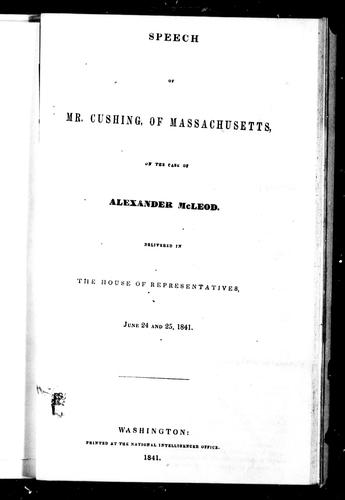 Cover for Speech of Mr. Cushing, of Massachusetts, on the case of Alexander McLeod
