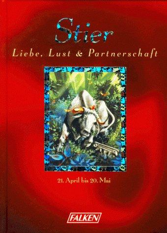 Cover for Liebe, Lust und Partnerschaft. Stier. 21. April bis 20. Mai.