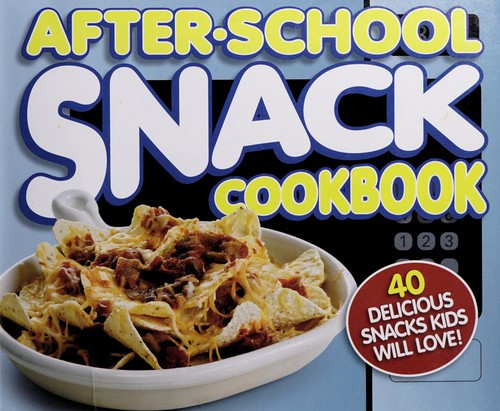 Cover for After-school snack cookbook
