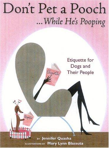 Cover for Don't pet a pooch-- while he's pooping