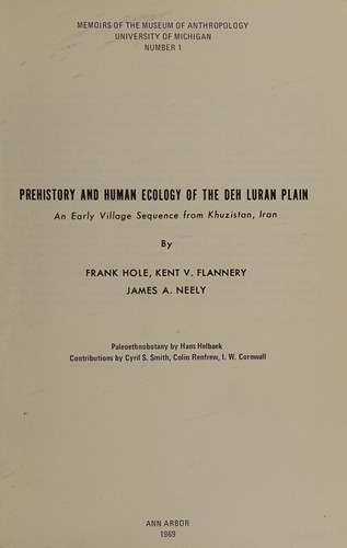 Cover for Prehistory and human ecology of the Deh Luran Plain