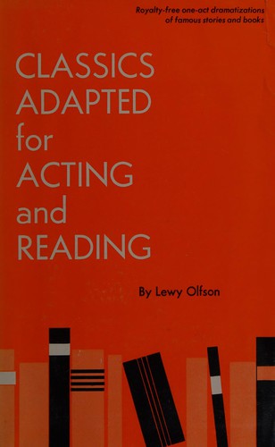 Cover for Classics adapted for acting and reading