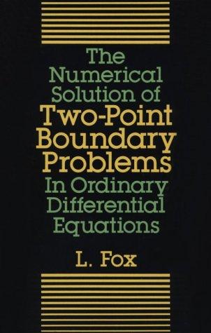 Cover for The numerical solution of two-point boundary problems in ordinary differential equations