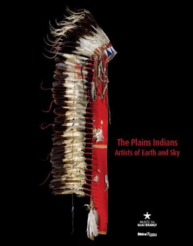 Cover for The Plains Indians: Artists of Earth and Sky