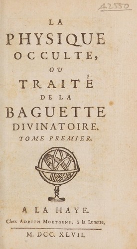 Cover for La physique occulte, ou traité de la baguette divinatoire ...