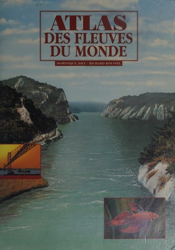 Cover for Atlas des fleuves du monde