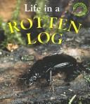 Cover for Life in a Rotten Log (Microhabitats)