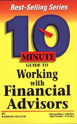 Cover for 10 minute guide to working with financial advisors