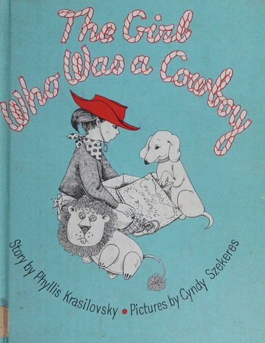 Cover for The girl who was a cowboy.