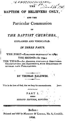 Cover for The Baptism of Believers Only, and the Particular Communion of the Baptist Churches, Explained ...