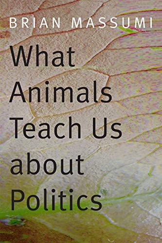 Cover for What animals teach us about politics