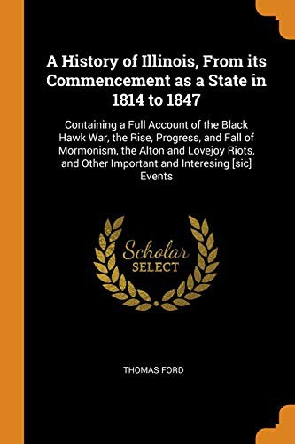 Cover for A History of Illinois, from Its Commencement as a State in 1814 to 1847