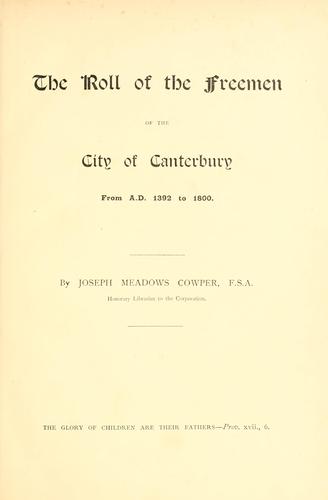 Cover for The roll of the freemen of the city of Canterbury from A.D. 1392-to 1800