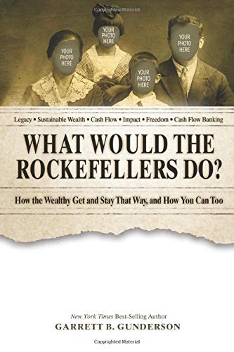 Cover for What Would the Rockefellers Do?