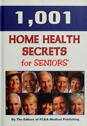 Cover for 1,001 home health secrets for seniors