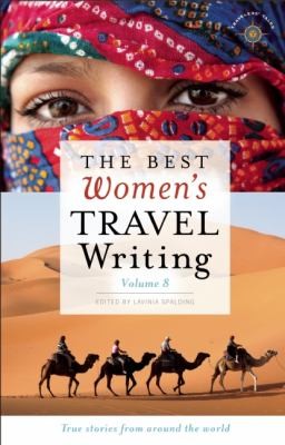 Cover for The Best Womens Travel Writing True Stories From Around The World