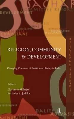 Cover for Religion Community And Development Changing Contours Of Politics And Policy In India