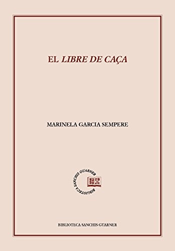 Cover for El llibre de caça. Estudi i edició d'un tractat de falconeria medieval