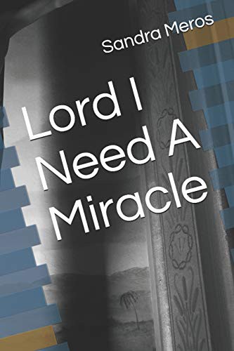 Cover for Lord I Need A Miracle