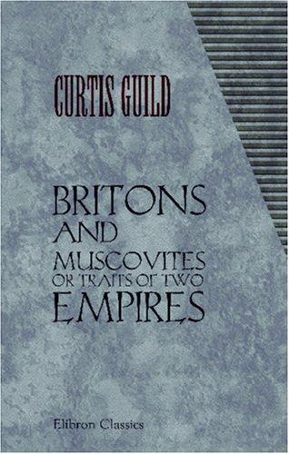 Cover for Britons and Muscovites or Traits of Two Empires