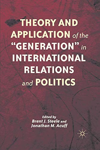 Cover for Theory and Application of the "Generation" in International Relations and Politics
