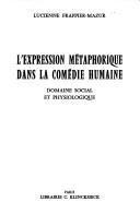 Cover for L' expression métaphorique dans la Comédie humaine